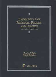 Bankruptcy Law : Principles, Policies, and Practice （4TH）