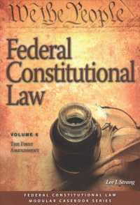 Federal Constitutional Law : The First Amendment (Modular Casebook) 〈6〉