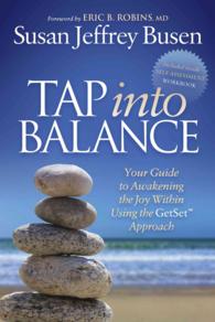 Tap into Balance : Your Guide to Awakening the Joy within Using the Getset Approach: Includes Self-Assessment Workbook （CSM）
