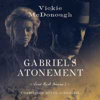 Gabriel's Atonement (Land Rush Dreams)