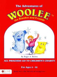 The Miracle of Giving Love (The Adventures of Woolee the Blanket and Friends)