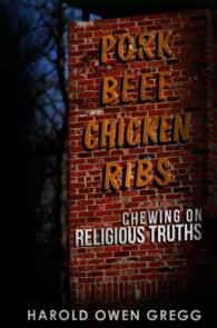 Pork, Beef, Chicken and Ribs : Chewing on Religious Truths