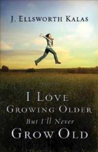 I Love Growing Older, but I'll Never Grow Old
