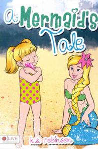 A Mermaid's Tale : Includes Elive Audio Download