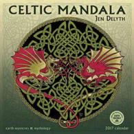 Celtic Mandala 2017 Calendar : Earth Mysteries & Mythology （WAL）