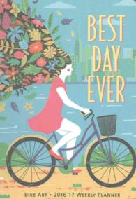 Bike Art 2016-17 Weekly Planner : Best Day Ever, 17 Month （SPI）