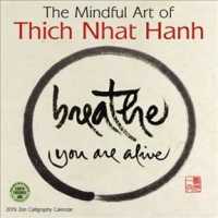 The Mindful Art of Thich Nhat Hanh Zen Calligraphy 2019 Calendar （WAL）