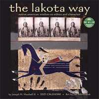 The Lakota Way 2021 Calendar : Native Americam Wisdom on Ethics and Character （WAL）