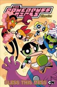 Powerpuff Girls Classics 5 : Bless This Mess (Powerpuff Girls Classics)
