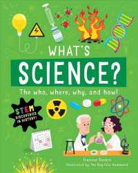 What Is Science? : The Who, Where, Why, and How