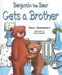 Benjamin the Bear Gets a Brother!
