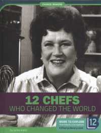 12 Chefs Who Changed the World (Change Makers) （Library Binding）