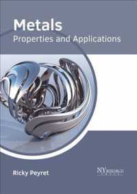 Metals : Properties and Applications