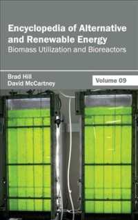Encyclopedia of Alternative and Renewable Energy : Biomass Utilization and Bioreactors 〈9〉