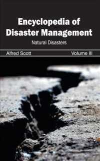 Encyclopedia of Disaster Management : Natural Disasters 〈3〉