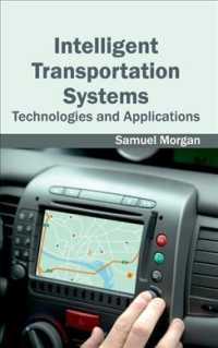 Intelligent Transportation Systems : Technologies and Applications