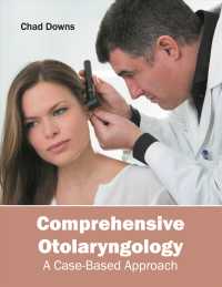 Comprehensive Otolaryngology : A Case-based Approach