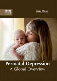 Perinatal Depression : A Global Overview