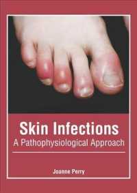 Skin Infections : A Pathophysiological Approach