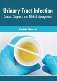 Urinary Tract Infection : Causes, Diagnosis and Clinical Management （1ST）