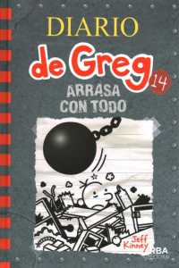 Arrasa con todo / Wrecking Ball (Diario de Greg / Diary of a Wimpy Kid)