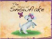 The Story of Snowflake : Timeless Tales, Original Stories and Folk Tales