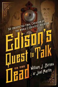 Edison's Quest to Talk to the Dead : The Unexpected Final Creation of the World's Greatest Inventor