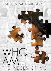 Who Am I : The Pieces of Me