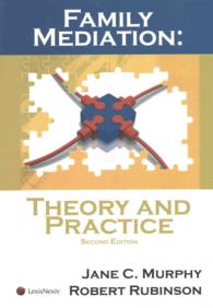 Family Mediation : Theory and Practice （2ND）