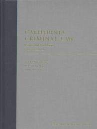 California Criminal Law : Cases and Problems （4TH）