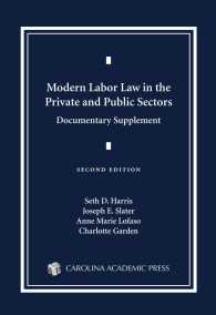 Modern Labor Law in the Private and Public Sectors Documentary Supplement （2ND）