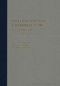 International Criminal Law : Cases and Materials （4TH）