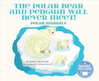 The Polar Bear and Penguin Will Never Meet! : Polar Animals (Animal World)