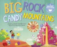 Big Rock Candy Mountains : Includes Downloadable Audio (Cantata Learning: Sing-along Science Songs)