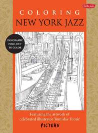 Coloring New York Jazz : Featuring the Artwork of Celebrated Illustrator Tomislav Tomic (Pictura) （CLR CSM）
