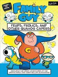 Learn to Draw Family Guy : Feuds, Frolics, and Other Quahog Capers (Learn to Draw)