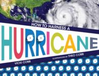 How to Harness a Hurricane