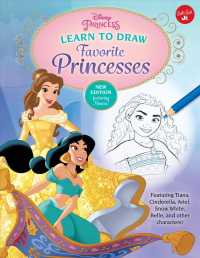 Disney Princess : Learn to Draw Favorite Princesses: Featuring Tiana, Cinderella, Ariel, Snow White, Belle, and Other Characters! (Licensed Learn to D