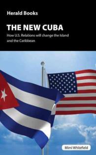 The New Cuba : How U.S. Relations Will Change the Island and the Caribbean