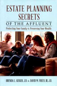 Estate Planning Secrets of the Affluent : Protecting Your Family & Preserving Your Wealth