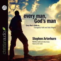 every man, God's man (3-Volume Set) : Every Man's Guide to...Courageous Faith and Daily Integrity （Abridged）