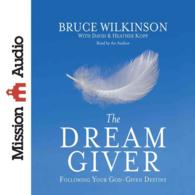 The Dream Giver (3-Volume Set) : Following Your God-given Destiny (2014) （Unabridged）