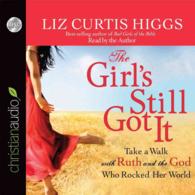 The Girl's Still Got It (6-Volume Set) : Take a Walk with Ruth and the God Who Rocked Her World （Unabridged）