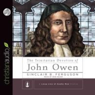 The Trinitarian Devotion of John Owen (4-Volume Set) （Unabridged）