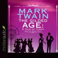The Gilded Age (16-Volume Set) （Unabridged）