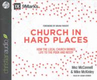 Church in Hard Places (5-Volume Set) : How the Local Church Brings Life to the Poor and Needy （Unabridged）