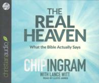 The Real Heaven (4-Volume Set) : What the Bible Actually Says （Unabridged）