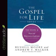 The Gospel & Racial Reconciliation (2-Volume Set) (Gospel for Life) （Unabridged）
