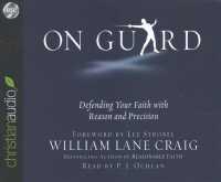 On Guard (9-Volume Set) : Defending Your Faith with Reason and Precision （Unabridged）