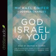 God, Israel and You (6-Volume Set) : The Scandalous Story of a Faithful God （Unabridged）